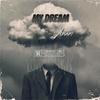 My Dream (Explicit) - Anani