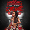 Dance With The Devil (Explicit) - Tha Nazdaq&Half Deezy