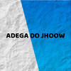 Adega do Jhoow (Explicit) - DJ BRUNINHO 17&Mc Neguinho do Morro&Dj Matheus da Sul