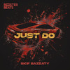 Just Do - Skif Bazzaty&Skif Bazzaev