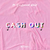 Cash Out (Explicit) - St. Eve Laurent Ghost