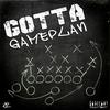 Gotta Gameplan (Explicit) - E.R.