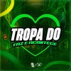 Tropa do Faz e Acontece (Explicit) - DJ Guina&DJ Rugal Original&DJ Tio Jota&Mc Dobella&MC 7 Belo