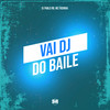 Vai Dj do Baile (Explicit) - DJ Pablo RB&MC Fadinha