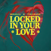 Locked In Your Love - Molella&Tim Grand