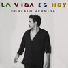 La vida es hoy - Gonzalo Hermida