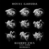 Blurry Eyes (Pusher Remix) - Hotel Garuda&Pusher&RUNN