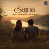 Sajna - Arijit Chakraborty&KB Shrine