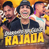 Sarrando Na Glock Rajada (Explicit) - Mc Paulista Do Ibura&MC Ricardinho&mc Jajau&MC Rodrigues Da ZO&CM da Seaway