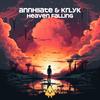Heaven Falling - Ann!hilate&KRLYK&Gage Fike&Karly Knott