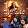 Tum Jo Basi Ho Pahadoin Mein - Sadhna Sargam