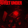 6 Feet Under (Explicit) - Gladez