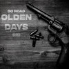 Olden Days (Explicit) - DoRoad