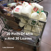 20 Pints of Milk and 30 Loaves - Luke Diamond&Alan Burke