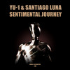 Sentimental Journey - YU-1&Santiago Luna