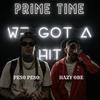 Prime Time (feat. Peso Peso) (Explicit) - Hazy OBE&Peso Peso