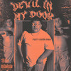 Devil in My Door (Explicit) - Frosty Chasing Dough