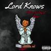 Lord Knows (Explicit) - Blew&Tay L. Chopo