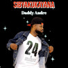 Sibyakukayana - Daddy Andre