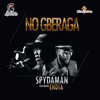 No Gberaga - Endia&Spydaman