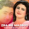 Zra Me Mazbot - Shahsawar Khan&Nazia Iqbal