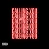 CALLING YOU (Explicit) - Sivion