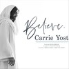 Believe. (feat. Jarica Jamison) - Carrie Yost&Jarica Jamison
