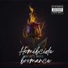 Homicide bromance (Explicit) - AY BALLA