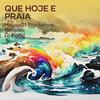 Que Hoje e Praia (Explicit) - House01 Produtora&Pimpão&Dj Pand