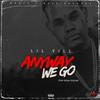 Anyway We Go (Pan Drum Riddim) (Explicit) - Lil Vill