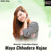 Maya Chhodera Najau - Melina Rai&Pradip Bohara Kingstar