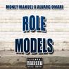 Role Models (feat. Money Manuel) (Explicit) - Alvaro Omari&Money Manuel