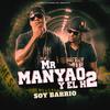 SOY BARRIO - Mr Manyao&El H2