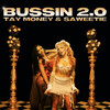 Bussin 2.0 - Tay Money&Saweetie