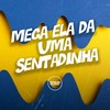 Mega Ela da uma Sentadinha (Explicit) - DJ R15&MC Bin MR&MC Vuk Vuk&Prime Funk