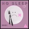 No Sleep (Explicit) - Zodi