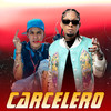 Carcelero (Explicit) - &Dilon Baby&DJ Kiko El De Lo Alka