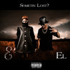 Something Lost (feat. EL) (Explicit) - Eazzy&EL