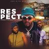 Respect (feat. Mthimbani & Kay Murdur) (Radio Edit) - Chezman&Mthimbani&Kay Murdur
