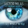 I See Myself in You (Radio Mix) - Victor Milas&Monday Midnite