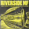 Riverside MF (Explicit) - Joel Corry&Sidney Samson&Pajane