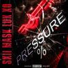 Pressure (End of Time) (feat. IamSonCie & H.U.S.H) (Explicit) - Skii Mask Lux XO&IamSonCie&H.U.S.H