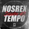 Nosrextempo Session #3 (Explicit) - Nosrex