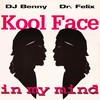 In My Mind (Batuca Vocal Edit) - Dj Benny&Dr. Felix&Kool Face