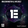 That's Right - Walshingtin&Wezkez