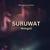 SURUWAT - MELOGOD