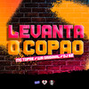 Levanta o Copao (Explicit) - Dj Sz&Mc Topre&WR Original