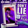 Dont Lie (Chopped) (feat. Avery Callahan) (Lil Randy S.U.C. Remix Chopped and Screwed|Explicit) - Ice Lord&Avery Callahan&Lil Randy S.U.C.