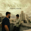 Bhaage Kahan - Venoz&Xeede