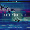 Let You Go - PRADOV&Carol Seubert